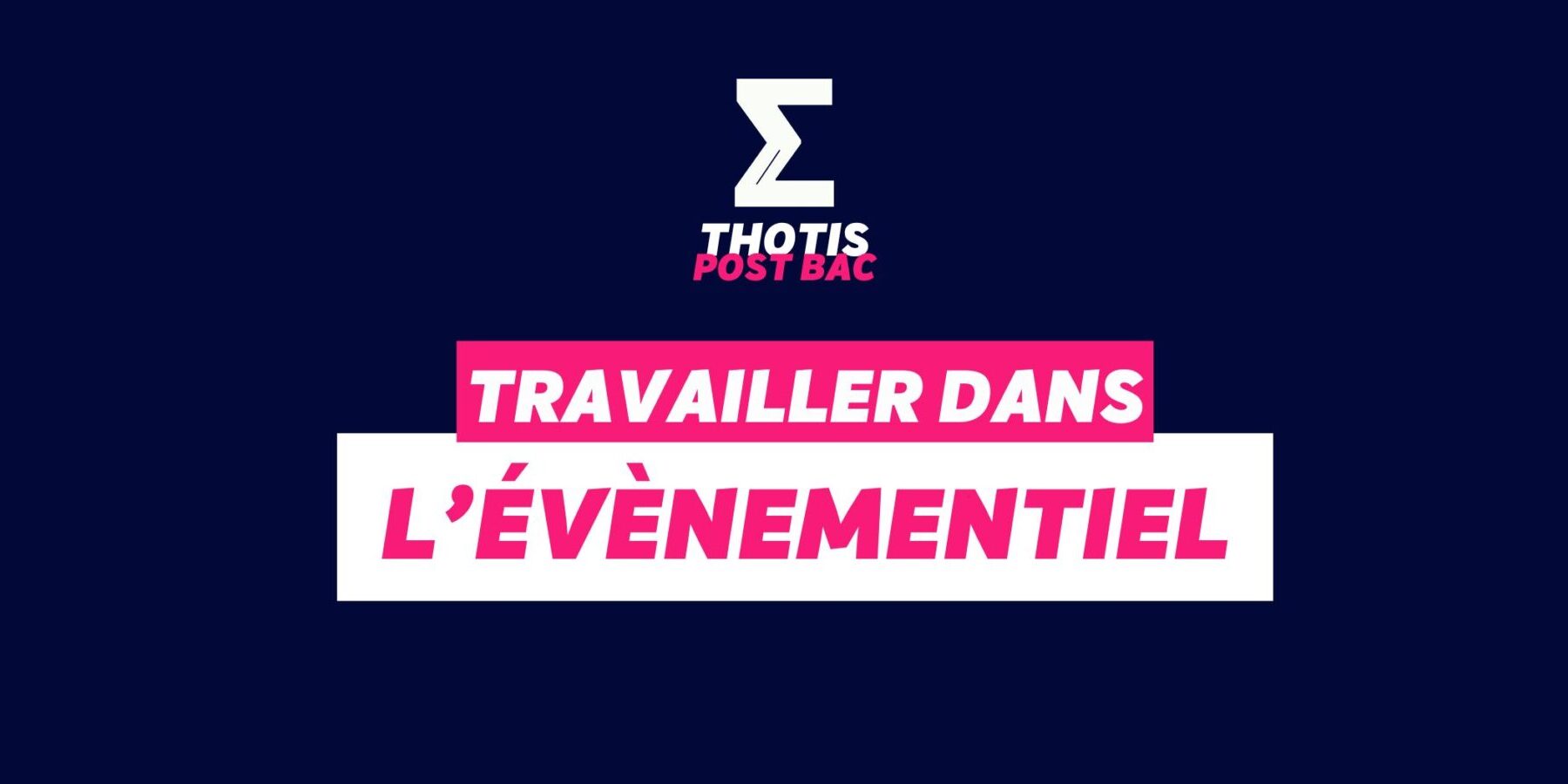 Travailler dans l’évènementiel Travailler dans l'évènementiel