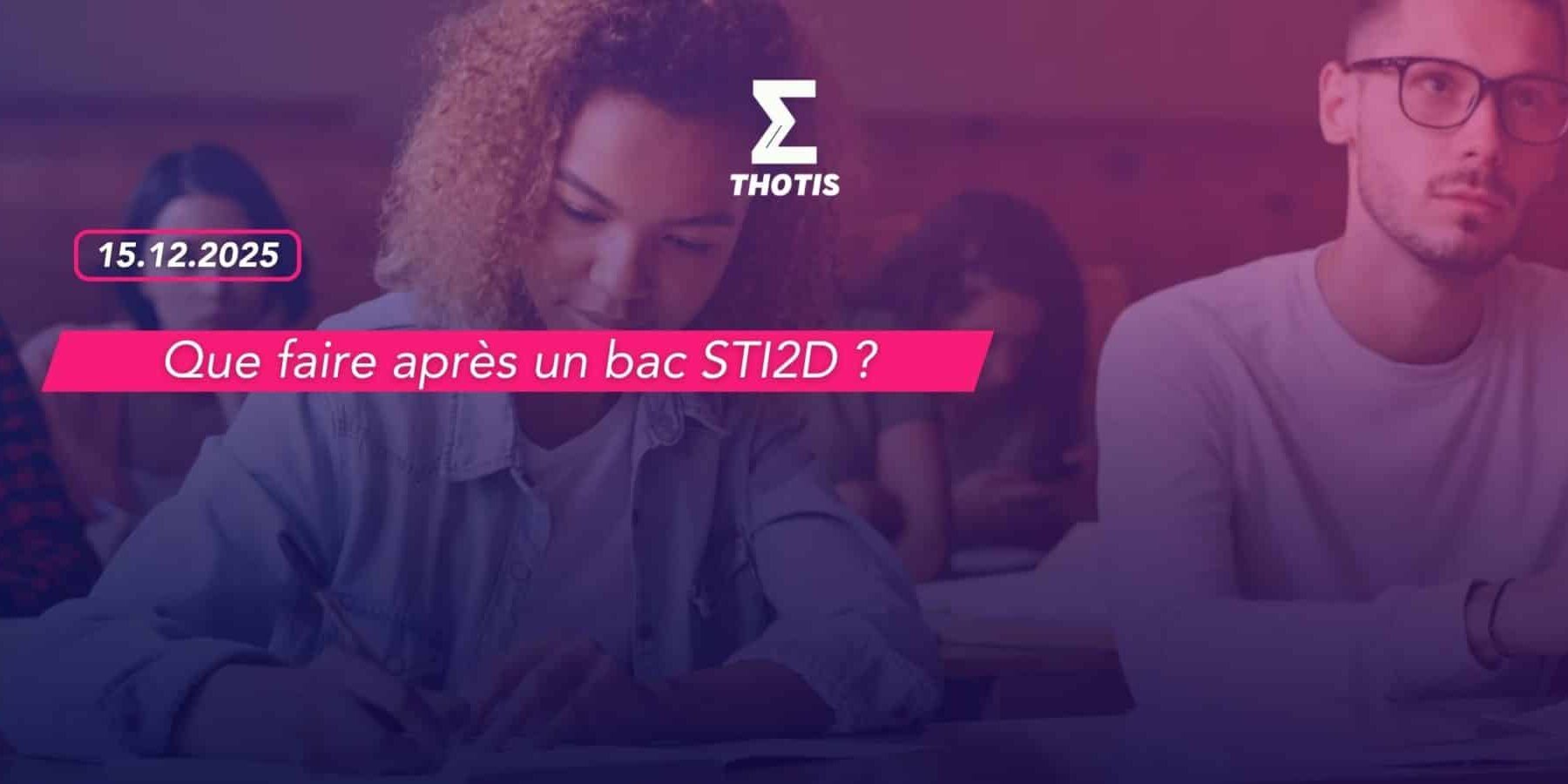 Que faire après un bac STI2D Que faire après un bac STI2D