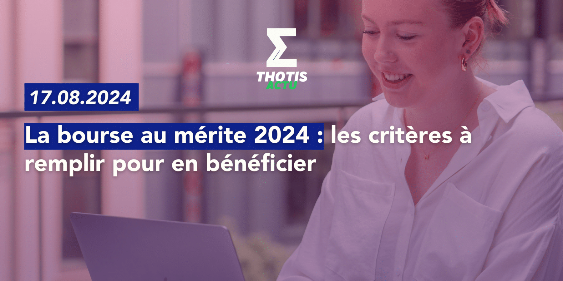 La bourse au mérite 2024 les critères à remplir pour en bénéficier La bourse au mérite 2024 les critères à remplir pour en bénéficier
