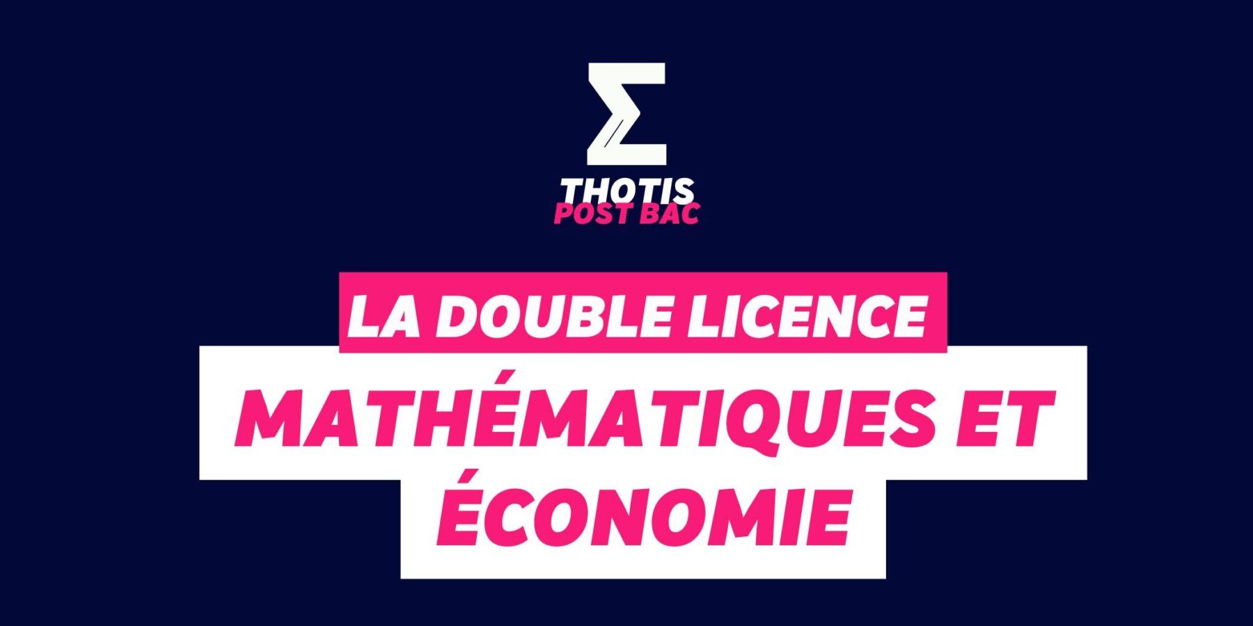 Double licence Mathématiques et économie Double licence Mathématiques et économie
