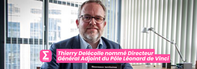 Thierry Delécolle nommé Directeur Général Adjoint du Pôle Léonard de Vinci Source EMLV