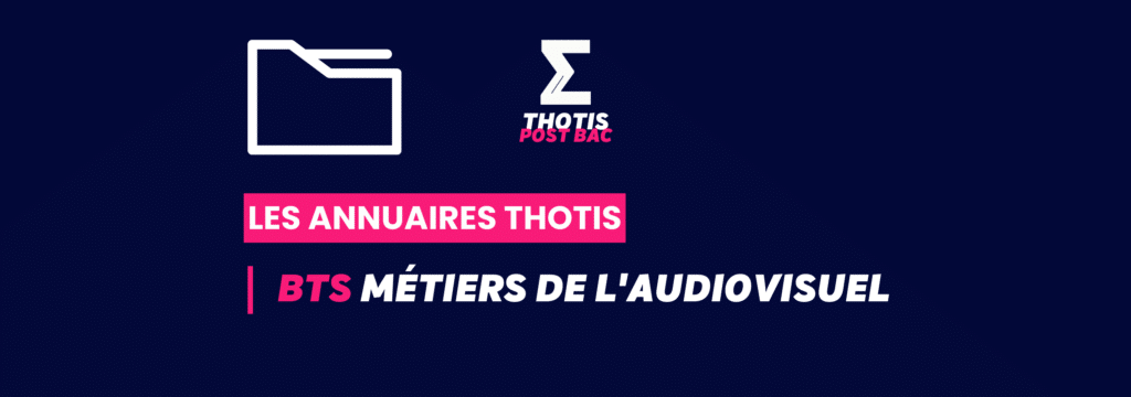 Annuaire Thotis - BTS Métiers de l'audiovisuel