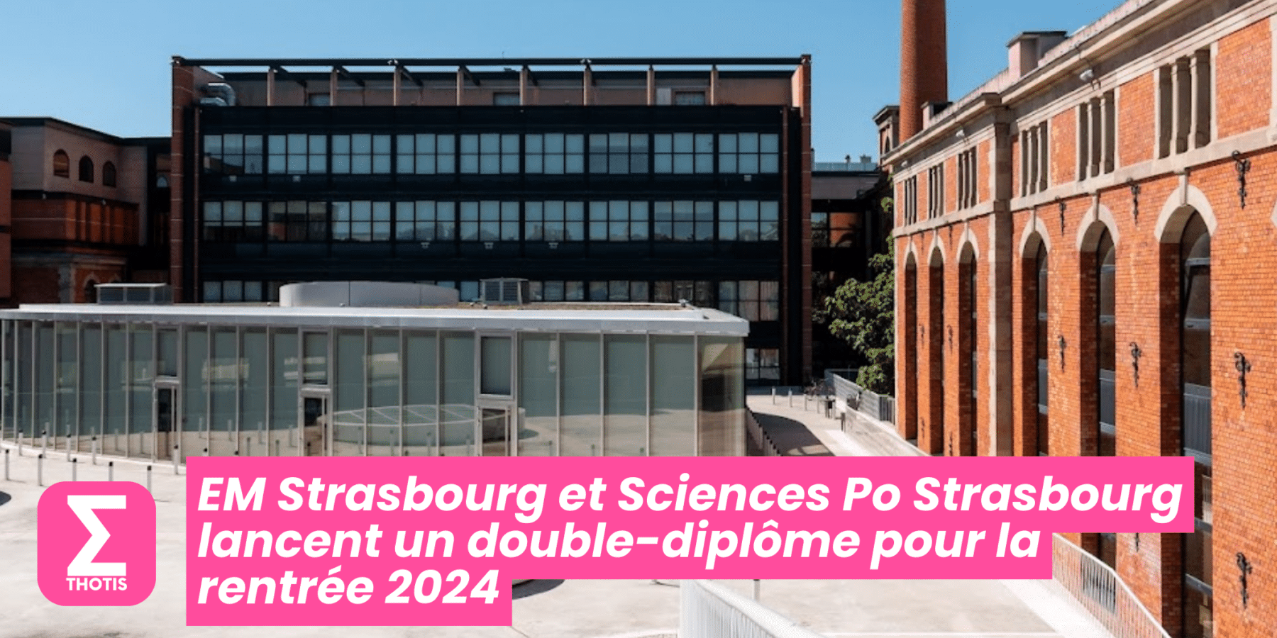 L’EM Strasbourg et Sciences Po Strasbourg lancent un double-diplôme pour la rentrée L’EM Strasbourg et Sciences Po Strasbourg lancent un double diplôme pour la rentrée