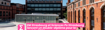 L’EM Strasbourg et Sciences Po Strasbourg lancent un double diplôme pour la rentrée