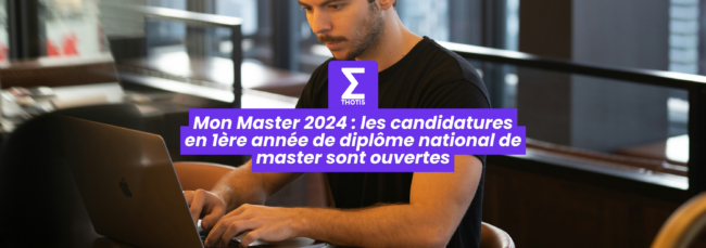 Mon Master 2024 les candidatures en 1ère année de diplôme national de master sont ouvertes
