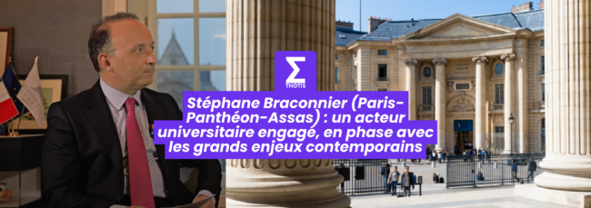 Stéphane Braconnier, Président de l’Université Paris Panthéon Assas un acteur universitaire engagé, en phase avec les grands enjeux contemporains