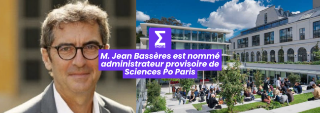 2M. Jean Bassères est nommé administrateur provisoire de Sciences Po Paris