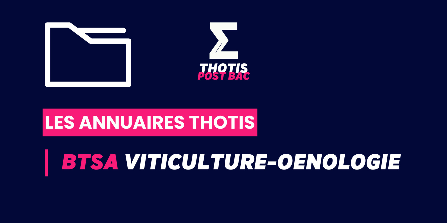 BTSA_Viticulture-Oenologie_Annuaire_Thotis BTSA_Viticulture-Oenologie_Annuaire_Thotis