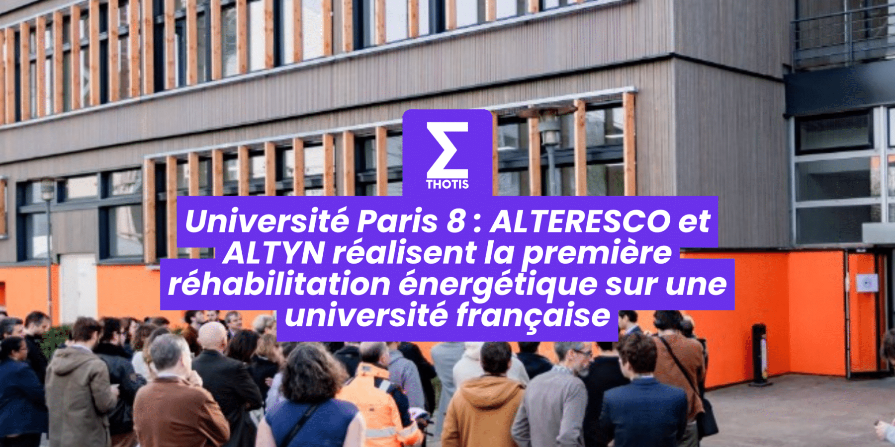 Université Paris 8 ALTERESCO et ALTYN réalisent la première réhabilitation énergétique sur une université française Université Paris 8 ALTERESCO et ALTYN réalisent la première réhabilitation énergétique sur une université française