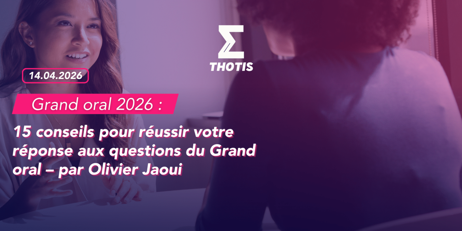 Grand oral 2026 – 15 questions pour réussir votre réponse aux questions Grand oral 2026 15 questions pour réussir votre réponse aux questions