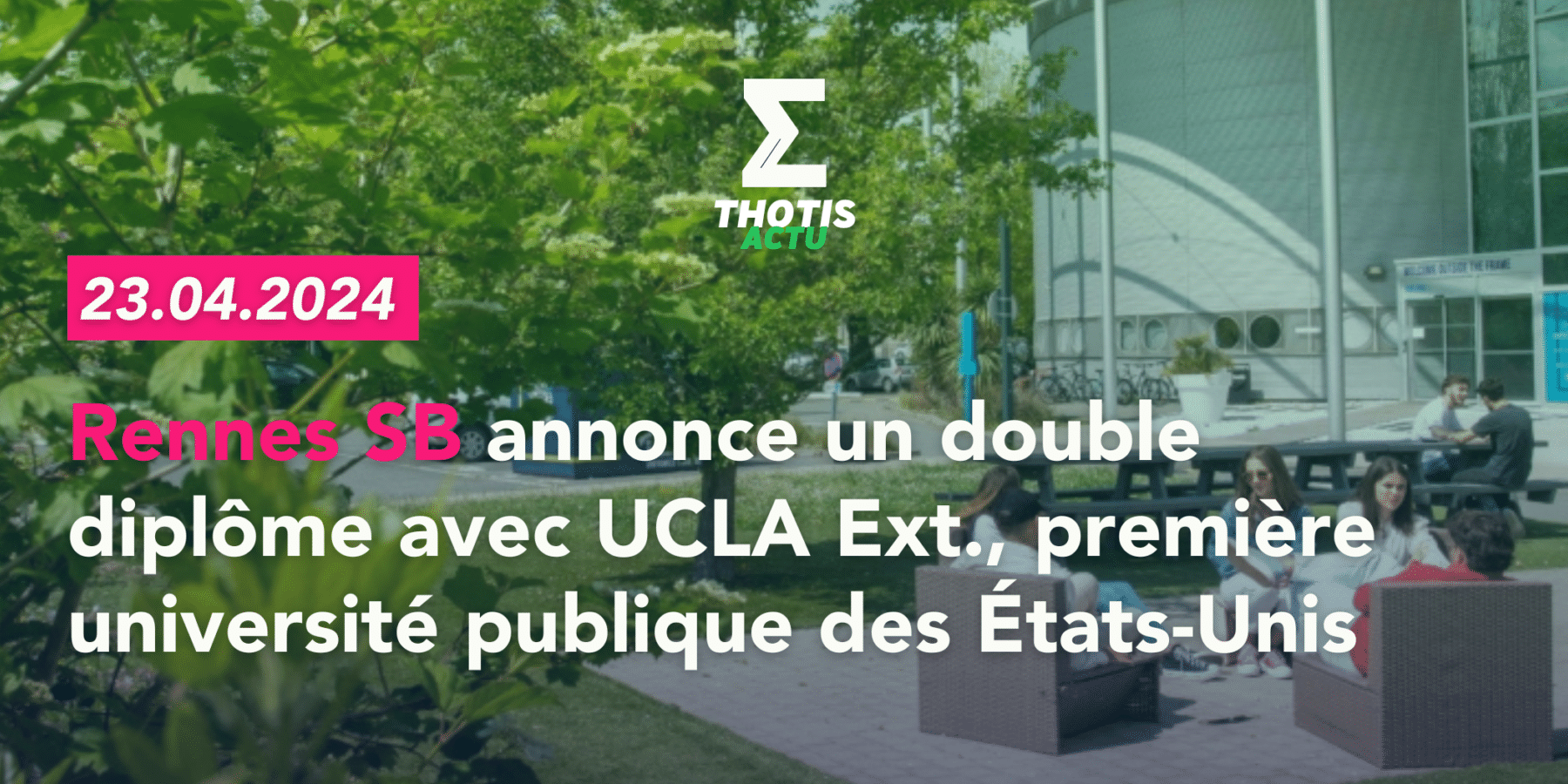 RENNES SB annonce un double diplôme avec UCLA Ext. RENNES SB annonce un double diplôme avec UCLA Ext.
