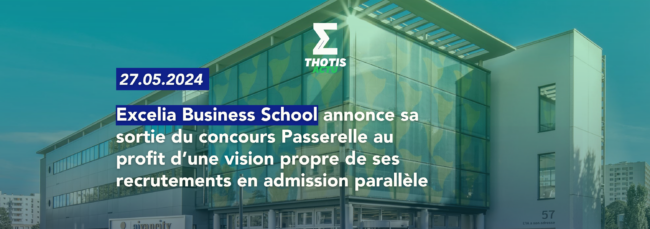 Excelia Business School annonce sa sortie du concours Passerelle au profit d’une vision propre de ses recrutements en admission parallèle