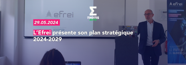 Hybridation des compétences, alternance, formations digitalisées… L’Efrei présente son plan stratégique 2024 2029