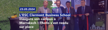 L’ESC Clermont inaugure son campus à Marrakech ! Thotis s’est rendu sur place