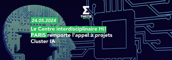 Le Centre interdisciplinaire Hi! PARIS remporte l'appel à projets Cluster IA