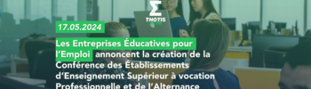 Les Entreprises Éducatives pour l’Emploi (Association 3E) annoncent la création de la Conférence des Établissements d’Enseignement Supérieur à vocation Professionnelle et de l’Alternance (CEESPA)
