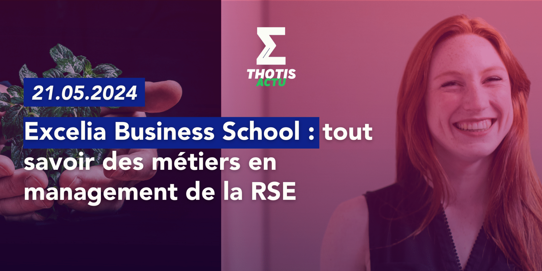 Les métiers en management de la RSE avec Excelia Business School 2 Les métiers en management de la RSE avec Excelia Business School 2
