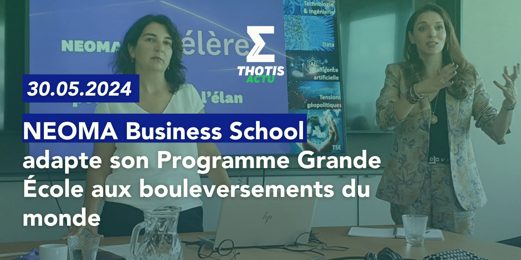 NEOMA adapte son Programme Grande École aux bouleversements du monde  