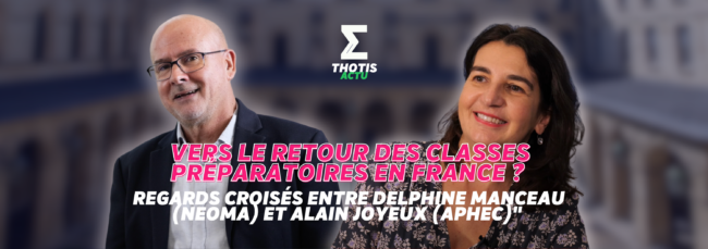 V2Le grand retour de la classe prépa en France “ regards croisés entre Delphine Manceau (NEOMA) et Alain Joyeux (APHEC)