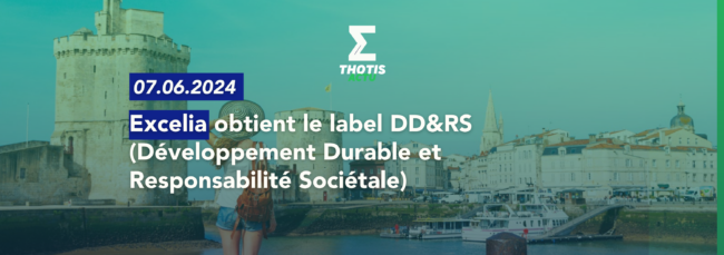 Excelia obtient le label DD&RS (Développement Durable et Responsabilité Sociétale)