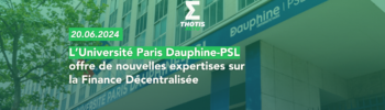 L’Université Paris Dauphine PSL offre de nouvelles expertises sur la Finance Décentralisée