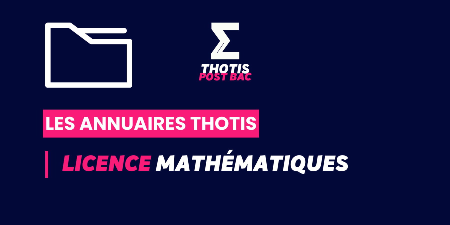 Annuaire Thotis – Licence Mathématiques Annuaire Thotis - Licence Mathématiques