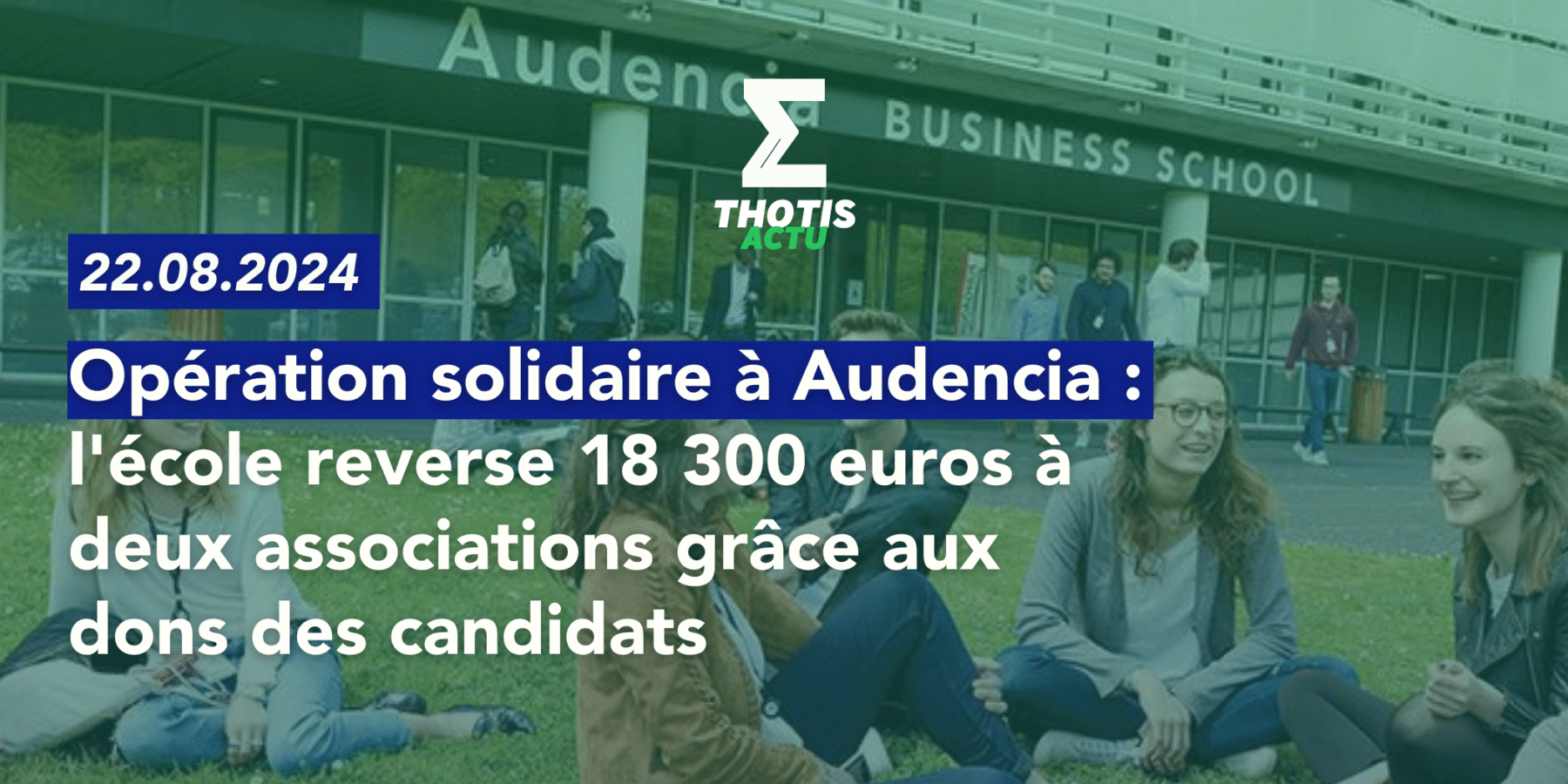 Opération solidaire lors des oraux d’Audencia l’école reverse 18 300 euros à deux associations grâce aux dons des candidats Opération solidaire lors des oraux d'Audencia l'école reverse 18 300 euros à deux associations grâce aux dons des candidats