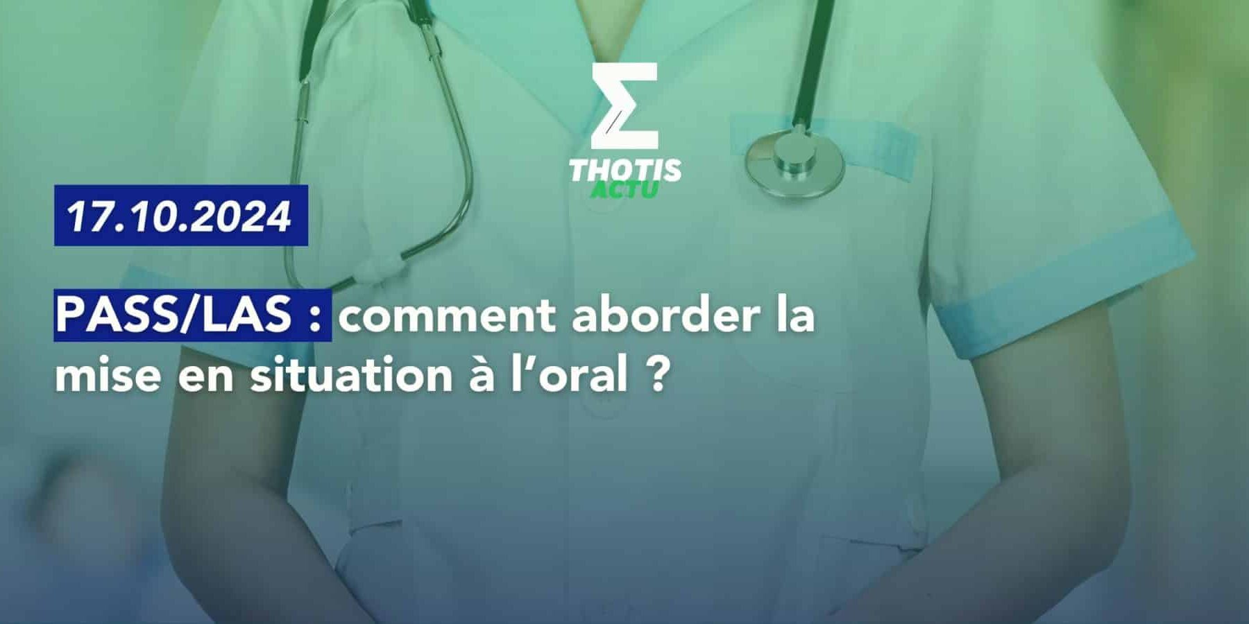 Comment aborder la mise en situation à l’oral en PASSLAS 