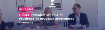 L’IÉSEG remodèle son PGE et développe de nouveaux programmes innovants