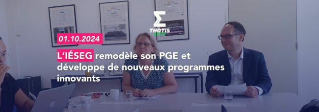L’IÉSEG remodèle son PGE et développe de nouveaux programmes innovants