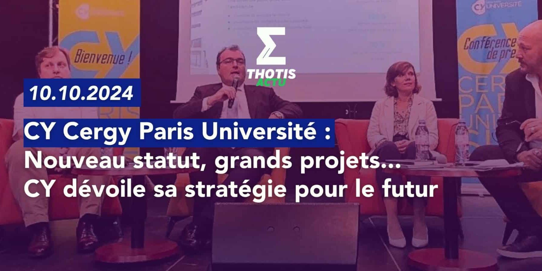 Nouveau statut, grands projets… CY dévoile sa stratégie pour le futur Nouveau statut, grands projets... CY dévoile sa stratégie pour le futur