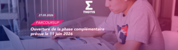 Parcoursup ouverture de la phase complémentaire prévue le 11 juin 2026