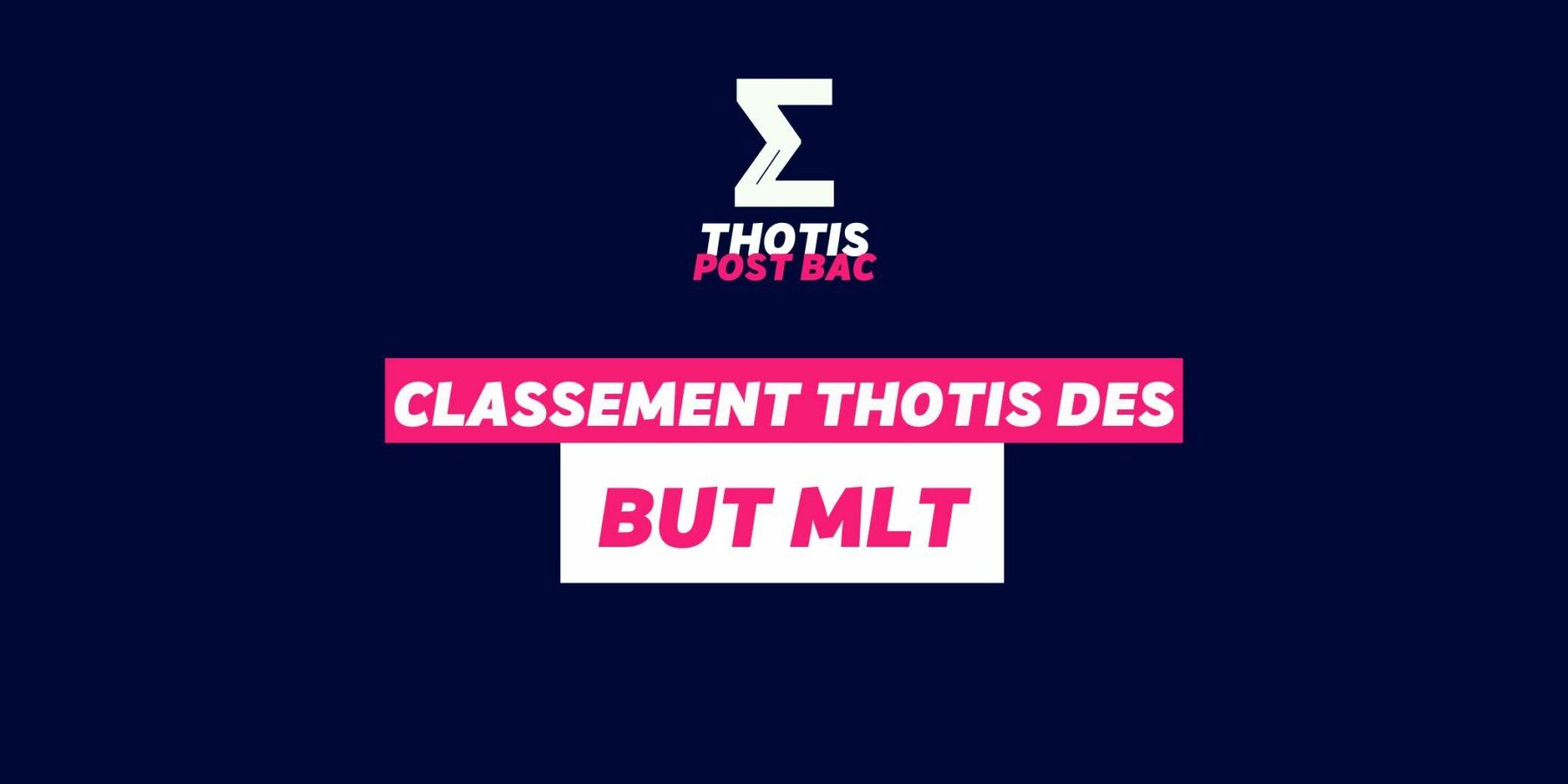 Classement Thotis des BUT MLT Classement Thotis des BUT MLT
