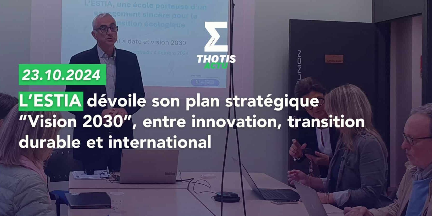 “Vision 2030” l’ESTIA dévoile son plan stratégique, entre innovation, transition durable et international -2 “Vision 2030” l'ESTIA dévoile son plan stratégique, entre innovation, transition durable et international 2