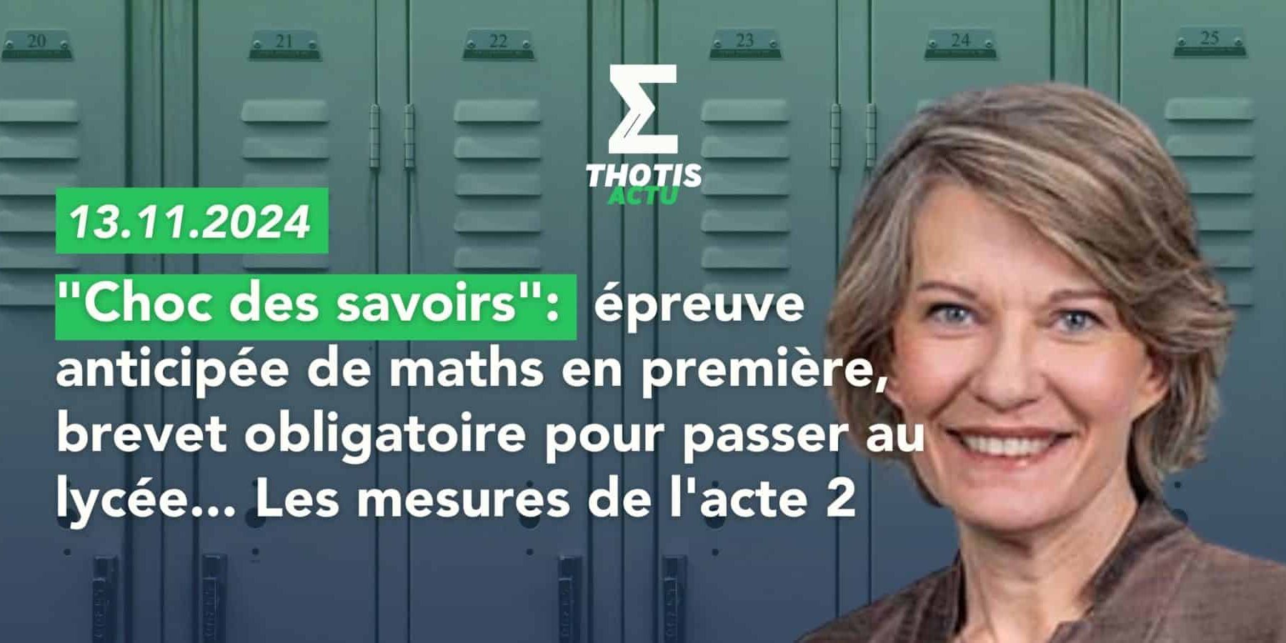 Choc des savoirs épreuve anticipée de maths en première, brevet obligatoire pour passer au lycée… Les mesures de l’acte 2 Choc des savoirs épreuve anticipée de maths en première, brevet obligatoire pour passer au lycée... Les mesures de l'acte 2