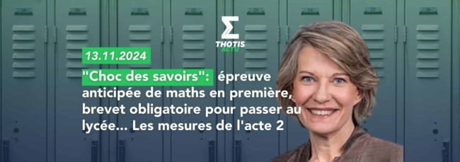 Choc des savoirs épreuve anticipée de maths en première, brevet obligatoire pour passer au lycée... Les mesures de l'acte 2