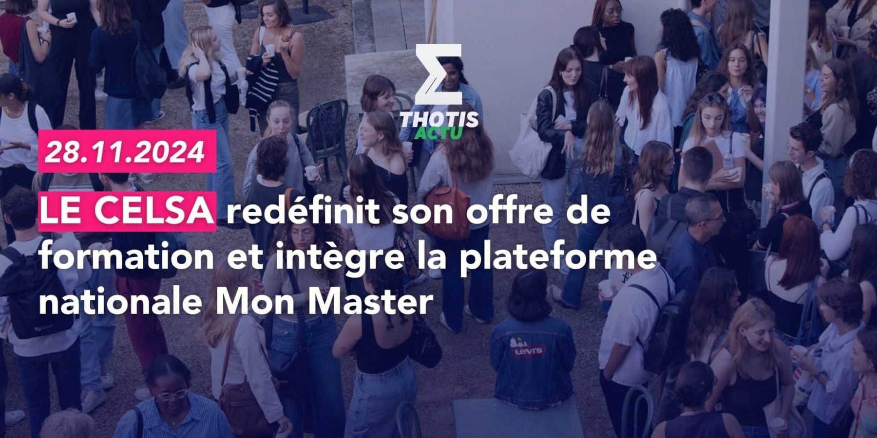 LE CELSA redéfinit son offre de formation et intègre la plateforme nationale Mon Master