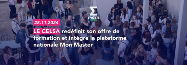 LE CELSA redéfinit son offre de formation et intègre la plateforme nationale Mon Master