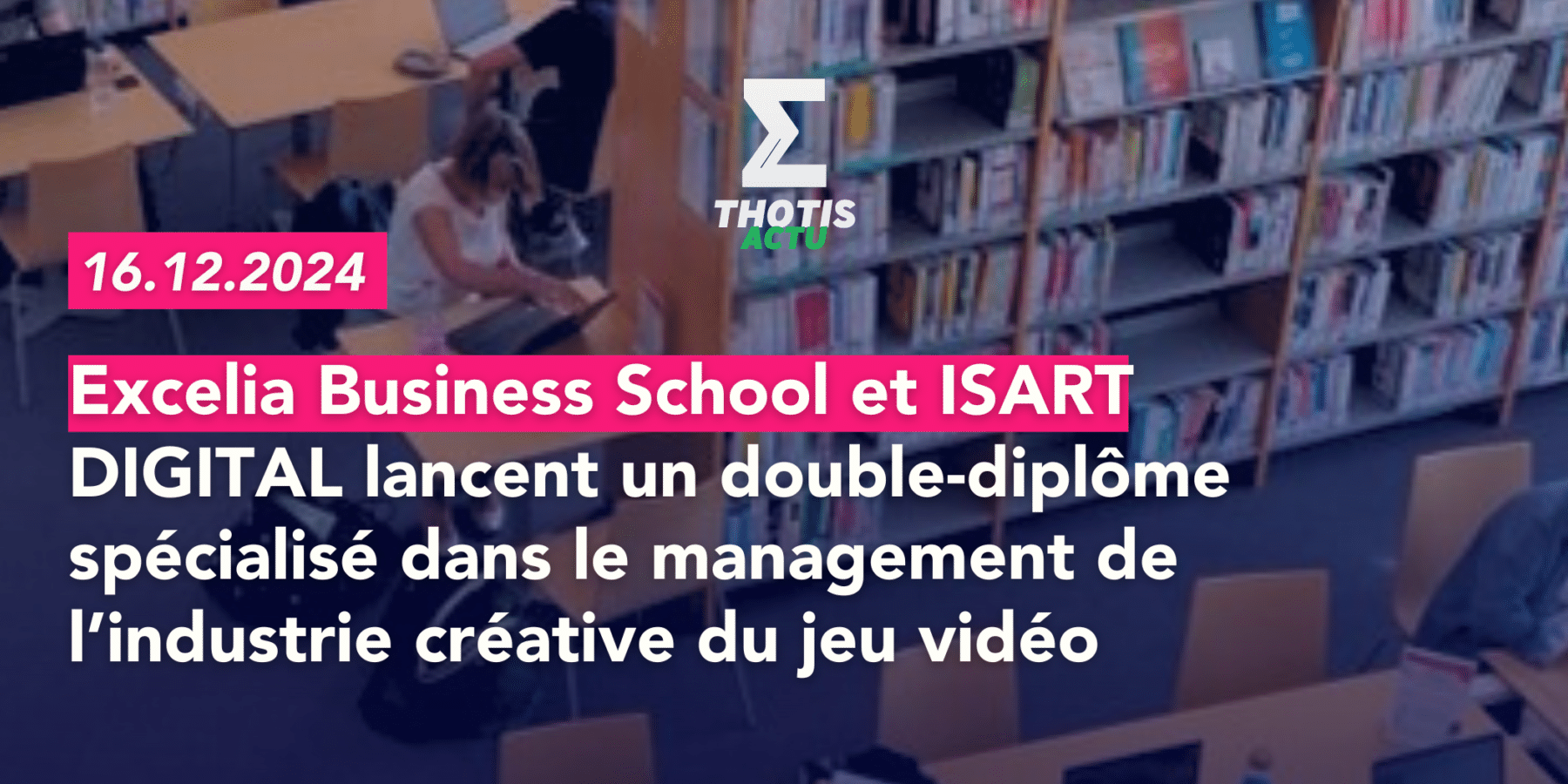 Excelia Business School et ISART DIGITAL lancent un nouveau double-diplôme spécialisé dans le management de l’industrie créative du jeu vidéo Excelia Business School et ISART DIGITAL lancent un nouveau double diplôme spécialisé dans le management de l’industrie créative du jeu vidéo