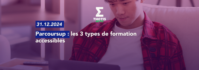 Parcoursup les 3 types de formation accessibles