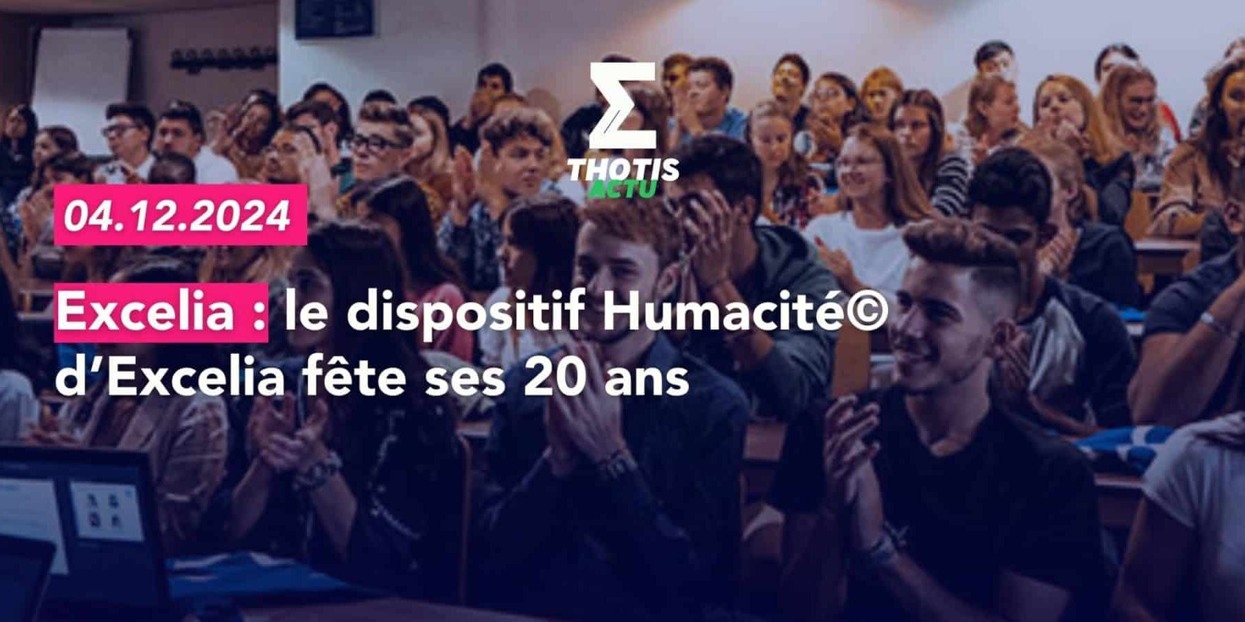 le dispositif Humacité© d’Excelia fête ses 20 ans Le dispositif Humacité© d’Excelia fête ses 20 ans