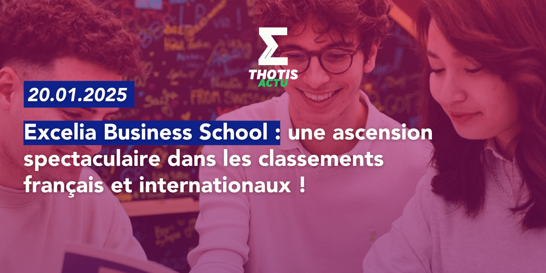 Excelia Business School une ascension spectaculaire dans les classements français et internationaux !