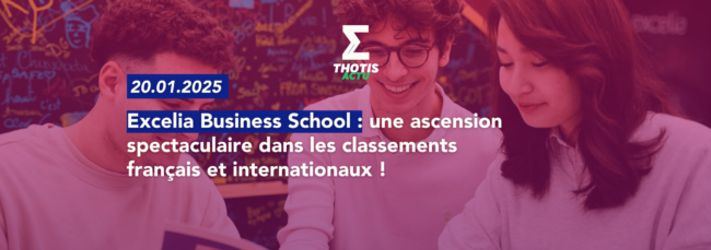 Excelia Business School une ascension spectaculaire dans les classements français et internationaux !