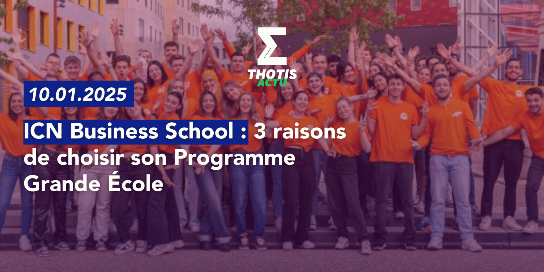 ICN Business School 3 raisons de choisir son Programme Grande École-2 ICN Business School 3 raisons de choisir son Programme Grande École 2