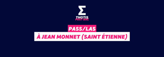 PASSLAS à Jean Monnet (Saint Étienne) PASSLAS à Jean Monnet (Saint Étienne)
