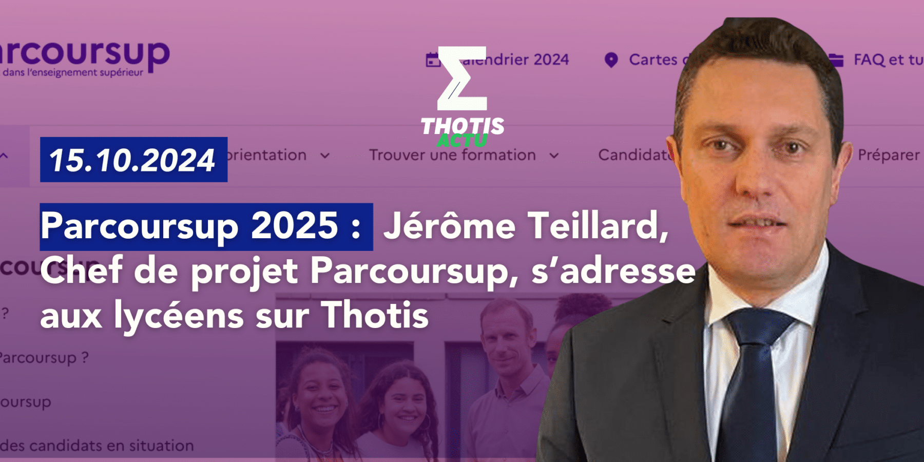 Parcoursup 2025 Jérôme Teillard, Chef de projet Parcoursup, s’adresse aux lycéens sur Thotis Parcoursup 2025 Jérôme Teillard, Chef de projet Parcoursup, s’adresse aux lycéens sur Thotis