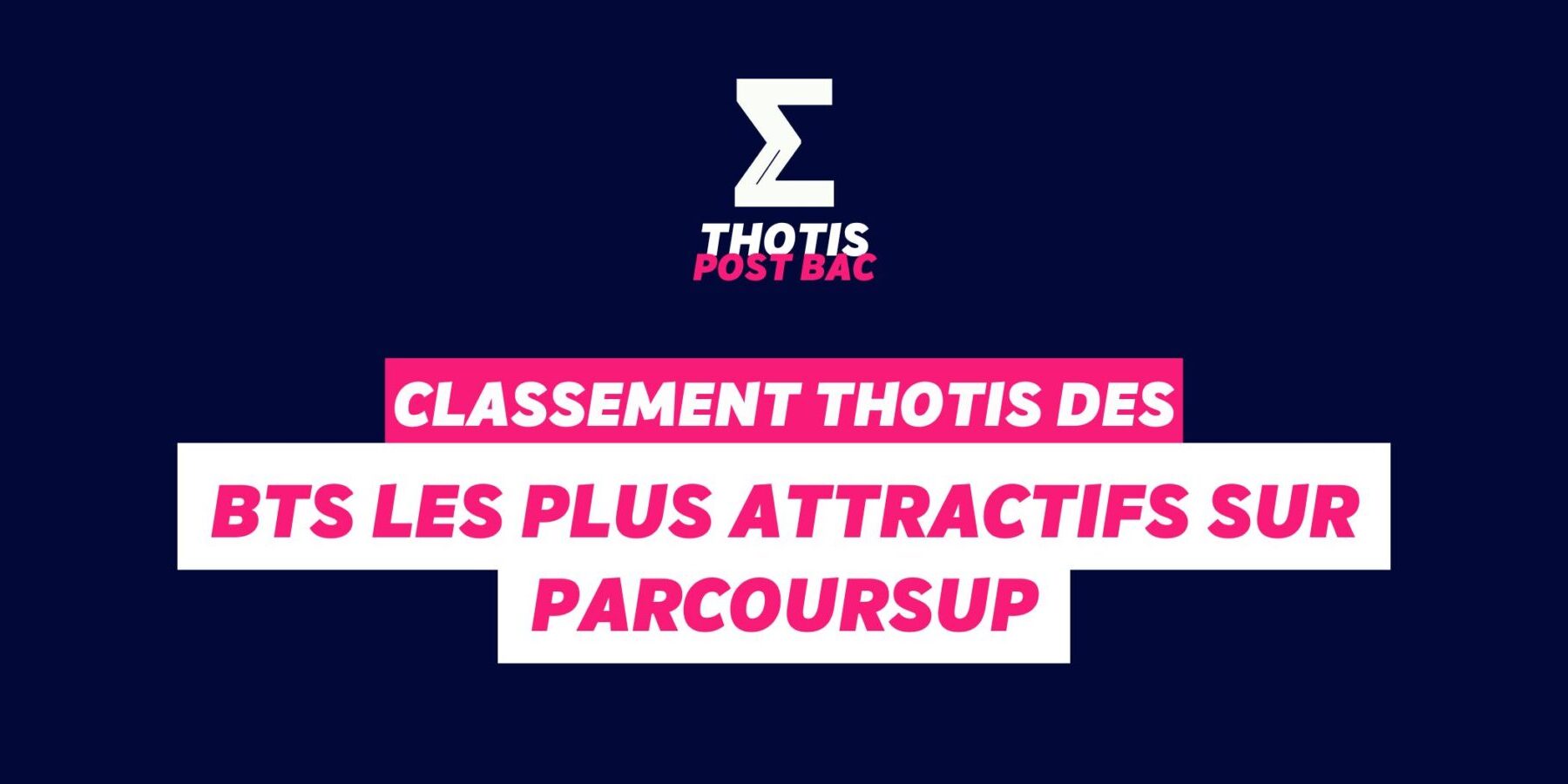 Classement des BTS les plus attractifs sur Parcoursup Classement des BTS les plus attractifs sur Parcoursup