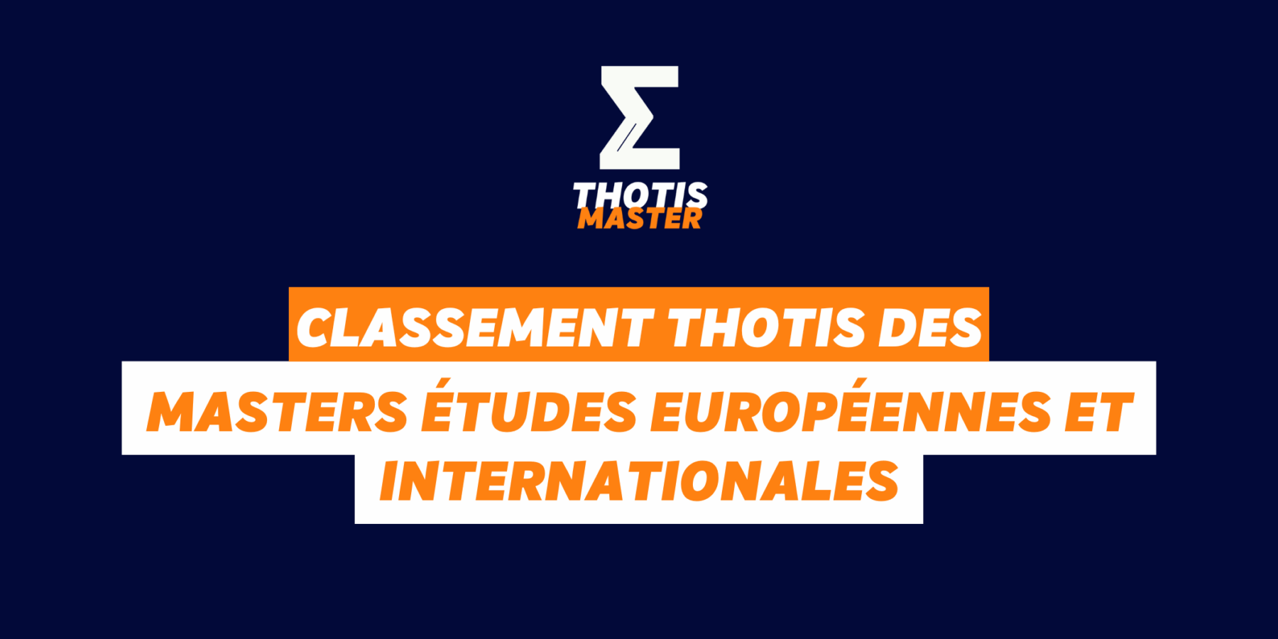 Classement Thotis des masters Études européennes et Internationales Classement Thotis des masters Études européennes et Internationales