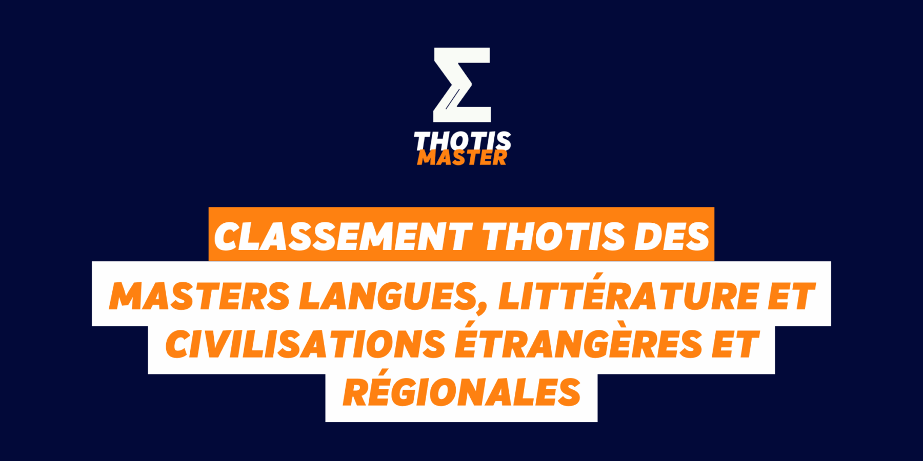 Classement Thotis des masters masters Langues, Littérature et Civilisations Étrangères et Régionales Classement Thotis des masters masters Langues, Littérature et Civilisations Étrangères et Régionales