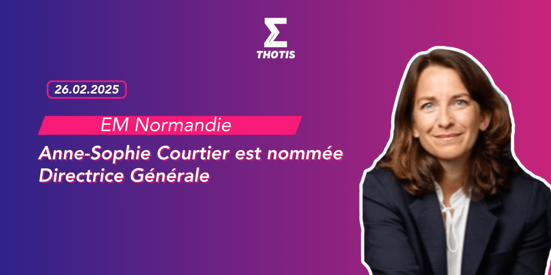 Anne Sophie Courtier est nommée Directrice Générale de l'EM Normandie